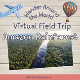 Virtual Field Trip-Amazon Rainforest Presentation, Workshe