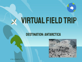 Virtual Field Trip- Antarctica