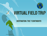 Virtual Field Trip Around the World: 7 Continents