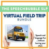 Virtual Field Trip - BUNDLE Speech and Language Activities