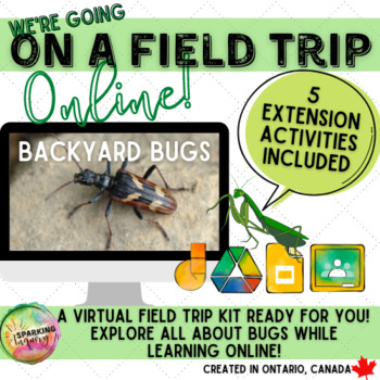 Preview of Virtual Field Trip: Backyard Bugs & Beyond! Distance Learning Google Slides