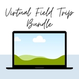 Virtual Field Trip Bundles