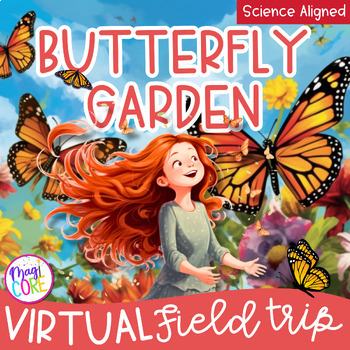 Preview of Virtual Field Trip Butterfly Garden Digital Resource Activity Life Cycle Science