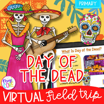 Preview of Virtual Field Trip Day of the Dead Dia de los Muertos 1st Grade Digital Resource