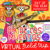 Virtual Field Trip Day of the Dead - Google Slides & Seesa