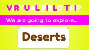 Preview of Virtual Field Trip : Deserts