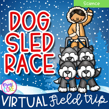 Preview of Virtual Field Trip Dog Sled Race Force & Motion Google Slides Digital Resource