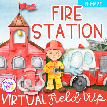 Preview of Virtual Field Trip Fire Station Safety Week 1st Grade Google Slides Community