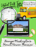 Virtual Field Trip - George Washington's Mount Vernon Mansion