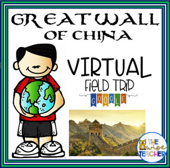 Preview of Virtual Field Trip Great Wall of China Teacher Pay Teacher