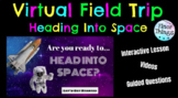 Virtual Field Trip - Heading Into Space - Remote/Distance 
