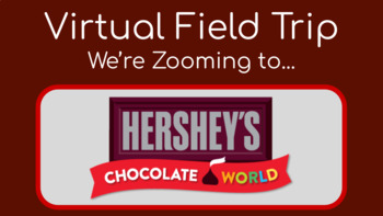 Preview of Virtual Field Trip: Hershey's Chocolate Factory