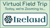 Virtual Field Trip: Ireland (St. Patrick's Day)