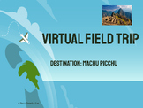 Virtual Field Trip Machu Picchu- FREEBIE!