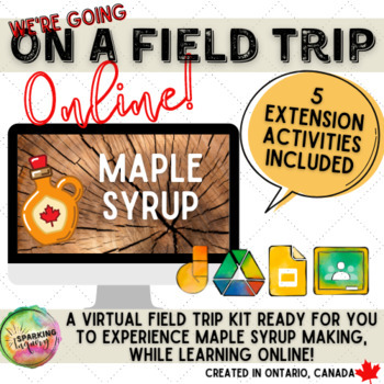 Preview of Virtual Field Trip: Making Maple Syrup! Distance Learning Google Slides
