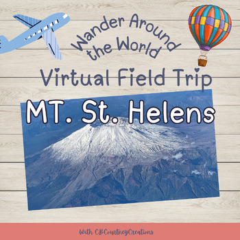 Preview of Virtual Field Trip-Mount Saint Helen, USA, Presentation and Worksheets