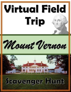 Preview of Virtual Field Trip: Mount Vernon Scavenger Hunt