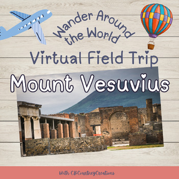 Preview of Virtual Field Trip-Mount Vesuvius, Italy Presentation, Worksheets and STEM Ideas