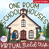 Virtual Field Trip One Room Schoolhouses Google Slides Dig