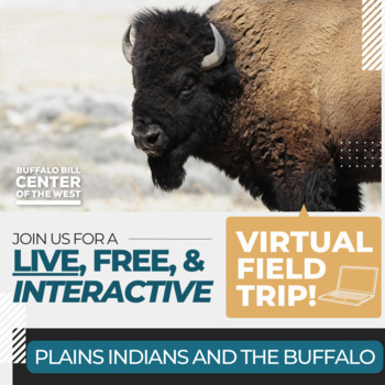 Preview of Virtual Field Trip: Plains Indians and the Buffalo (LIVE, FREE, & INTERACTIVE!)