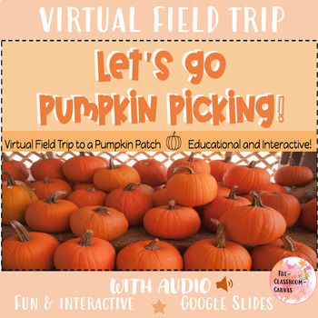 Preview of Virtual Field Trip, Pumpkin Mini Lesson, Google Slides, Pumpkin Picking