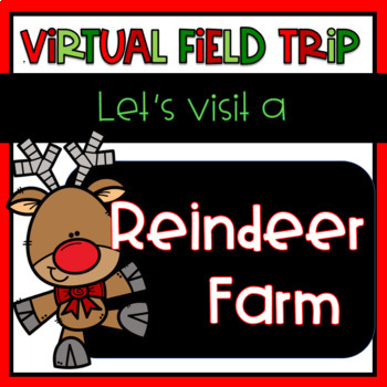 Preview of Virtual Field Trip- Reindeer Farm- Distance Learning-Google