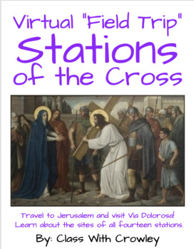 Preview of Virtual Field Trip (Stations of the Cross)