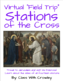 Virtual Field Trip (Stations of the Cross)