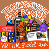 Virtual Field Trip Thanksgiving Day Parade - Google Slides & Seesaw
