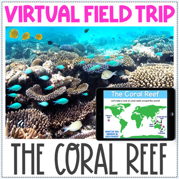 Virtual Field Trip - The Coral Reef - Fun After Spring Break Activity