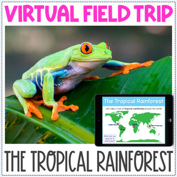 Preview of Virtual Field Trip - The Tropical Rainforest - Fun After State Testing Activity