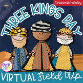 Virtual Field Trip Three Kings Day Google Digital Resource
