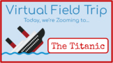 Virtual Field Trip: Titanic