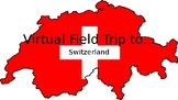 Virtual Field Trip To Switzerland