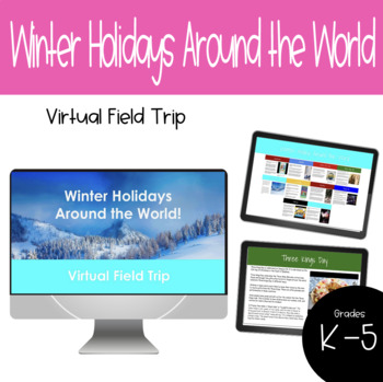 Preview of Virtual Field Trip: Winter Holidays Around the World
