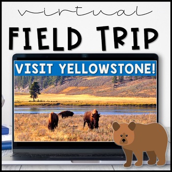 Preview of Virtual Field Trip Yellowstone National Park in the Spring