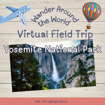 Preview of Virtual Field Trip-Yosemite National Park Presentation, Worksheets and STEM Idea