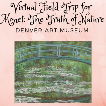 Preview of Virtual Field Trip for Monet: The Truth of Nature at the Denver Art Museum 