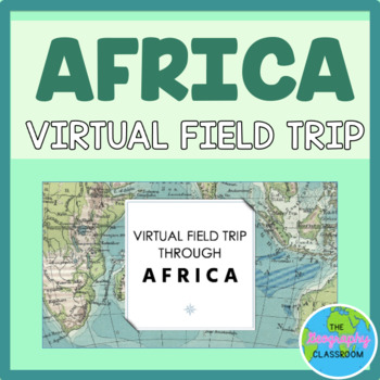 Preview of Virtual Field Trip through Africa