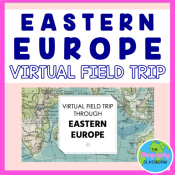 Preview of Virtual Field Trip through Eastern Europe