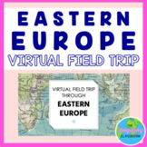 Virtual Field Trip through Eastern Europe