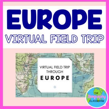Preview of Virtual Field Trip through Europe
