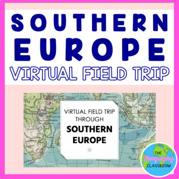 Preview of Virtual Field Trip through Southern Europe