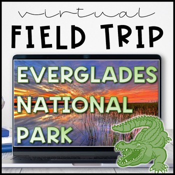 Preview of Virtual Field Trip to Everglades National Park