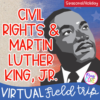Preview of Virtual Field Trip to MLK Day: Civil Rights & Martin Luther King - Grades 4-6