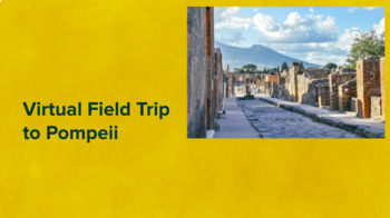 Preview of Virtual Field Trip to Pompeii