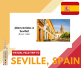 Virtual Field Trip to Seville, Spain (Food Unit)