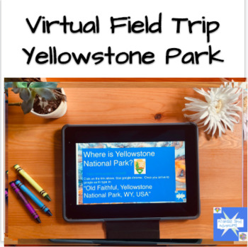 Preview of Virtual Field Trip to Yellowstone