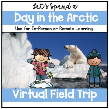 Preview of Virtual Field Trip to the Arctic, Polar Bears, Polar Regions, Google Slides