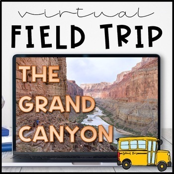Preview of Virtual Field Trip to the Grand Canyon for Geology Science